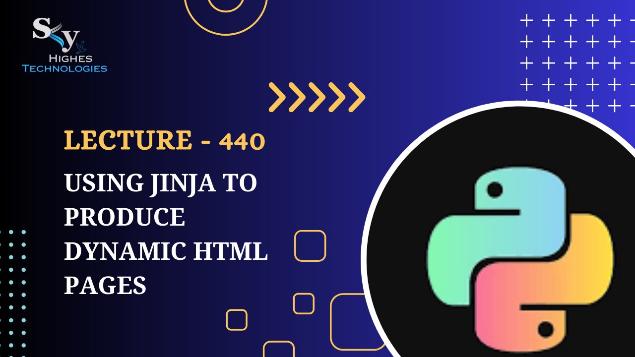 440. Using Jinja to Produce Dynamic HTML Pages | Skyhighes | Python