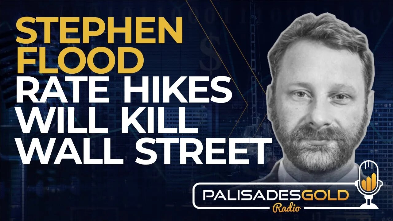 Stephen Flood: Rate Hikes Will Kill Wall Street