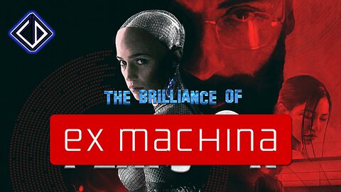 The Brilliance Of Ex Machina (2014)