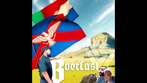 BoerCast Episode 2