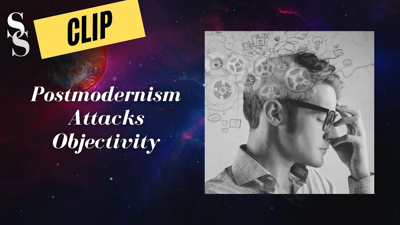 CLIP: Postmodernism Attacks Objectivity