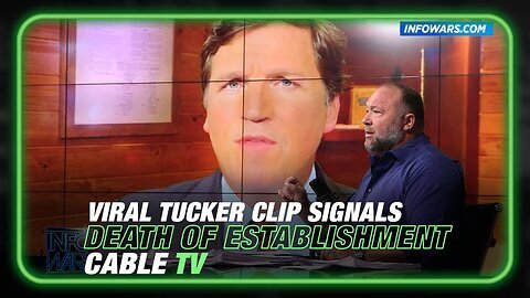 VIDEO- Tucker Carlson Viral Clip Signals The Death of Establishment