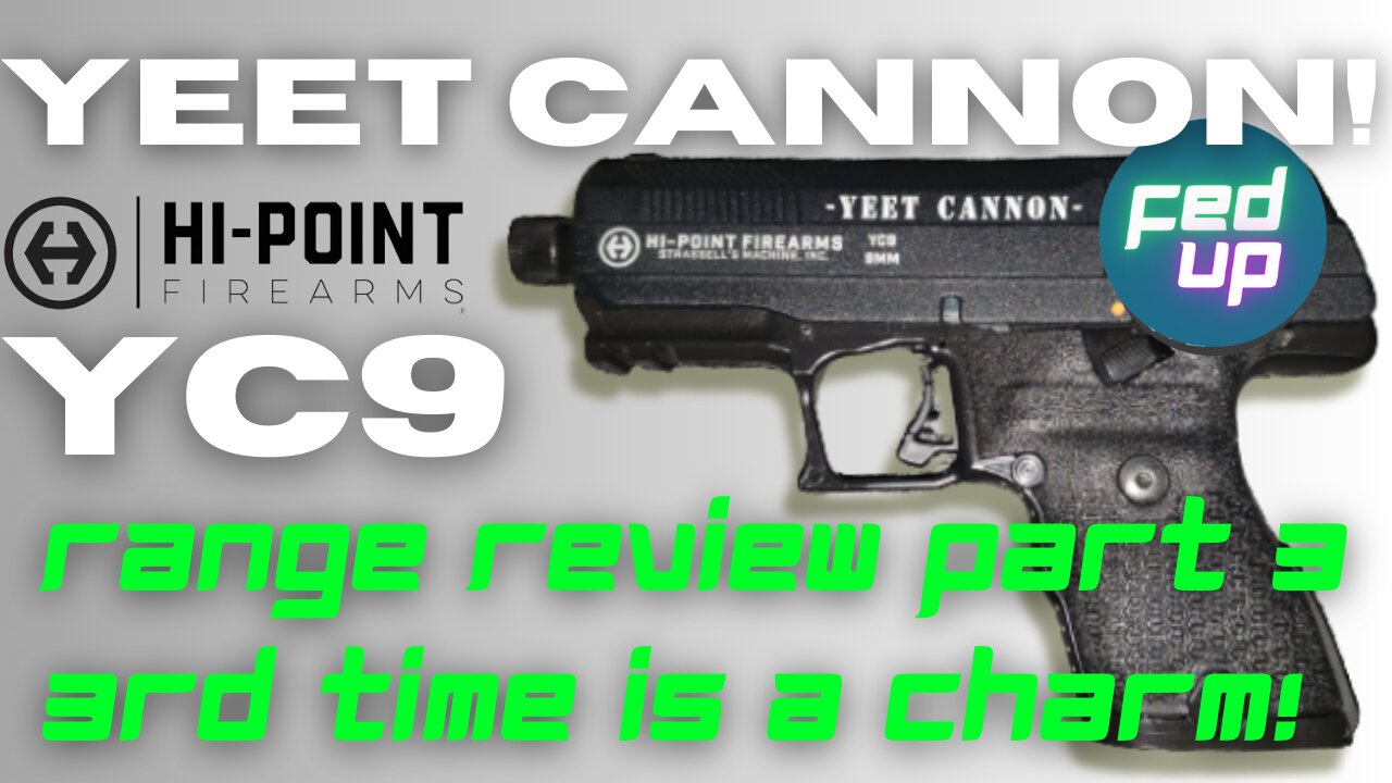 YEET CANNON! Hi Point YC9 Range Review Part 3: Redemption