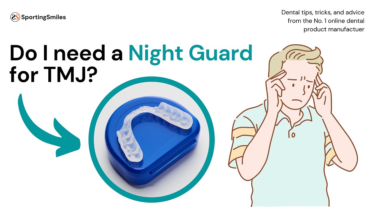 Do I Need a Night Guard For TMJ?