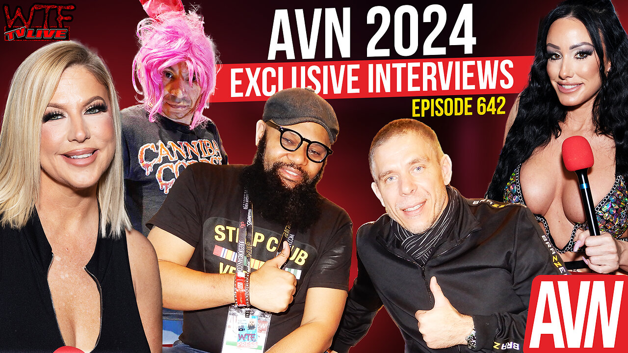 WTF TV Live 2/13/24: AVN 2024 Exclusive Interviews