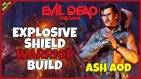 Evil Dead the Game - Warrior Build Guide (Ash AoD) | INFINITE EXPLOSIVE SHIELD + SOLO GROUPS