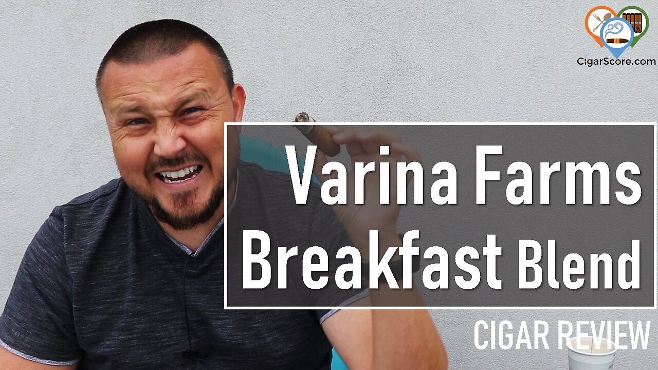 VARINA FARMS BREAKFAST Blend Toro - CIGAR REVIEWS by CigarScore