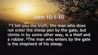 John 10_1-10 Sunday Teaching (3-12-23) Pastor Greg Tyra PART 1 OF 2