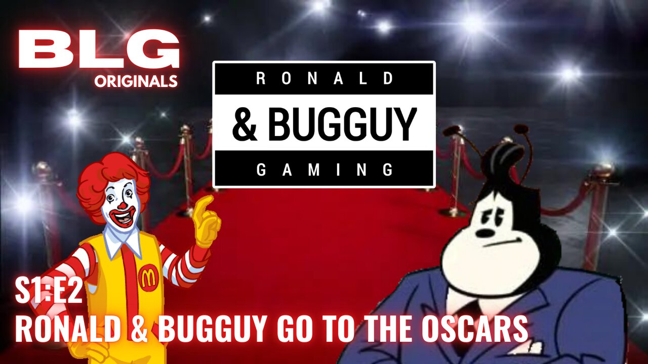 Ronald & BugGuy Gaming Goes To The Oscars! | S1:E2