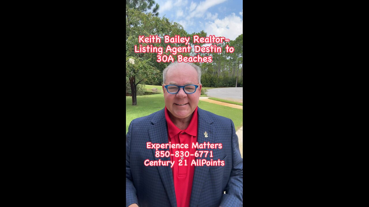 Keith Bailey Realtor Listing Agent Destin Florida to 30A Beaches