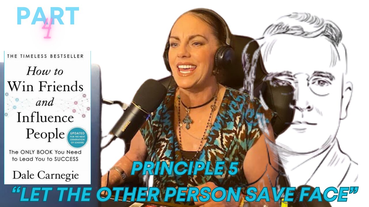 PART FOUR: PRINCIPLE 5 "LET THE OTHER PERSON SAVE FACE"