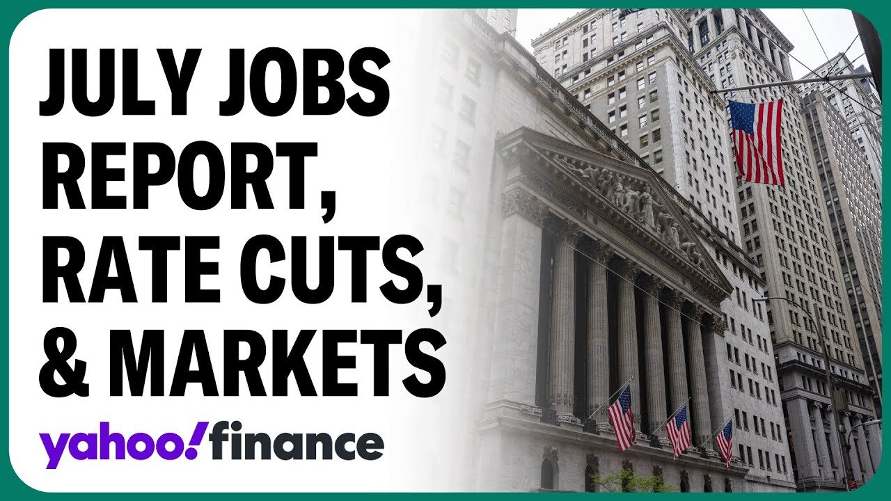 What the July jobs report means for rate cuts and markets | NE