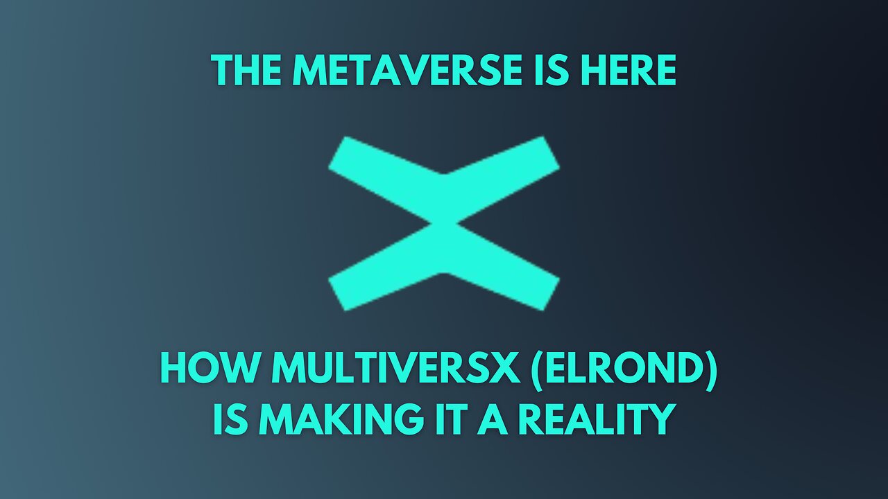 The Metaverse is here - How MultiversX (ELROND) is making it a reality