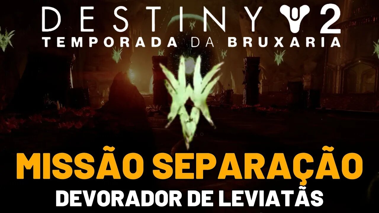 Destiny 2 - Missão: Separação (Devorador de Leviatãs) | Semana 7