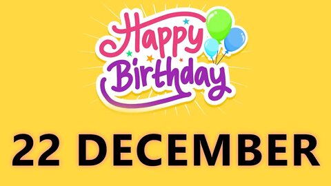 Happy Birthday to all who have Birthday on 22 December - Birthday Wish From Birthday Bash