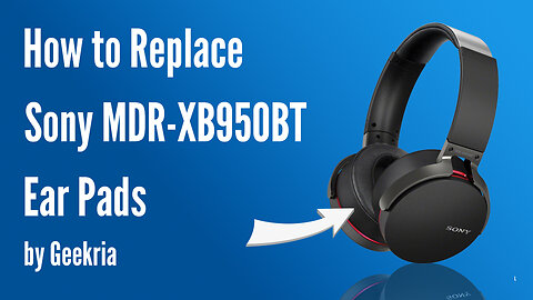 How to Replace Sony MDR-XB950BT Headphones Ear Pads / Cushions | Geekria