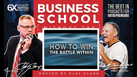 Business | Winning the Battle Within - Part 1