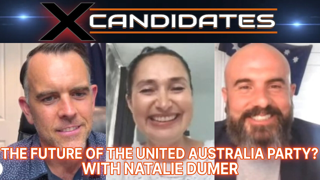 Natalie Dumer Interview – The Future of the United Australia Party? - XCandidates Ep105