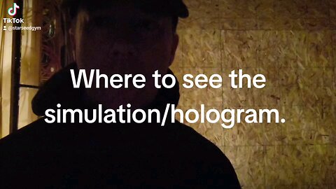 Where to see the Simulation/Hologram.