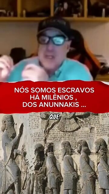Somos escravos dos Annunakis? Desde quando?