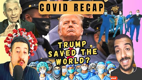 Did Donald Trump Save The World? Covid RECAP