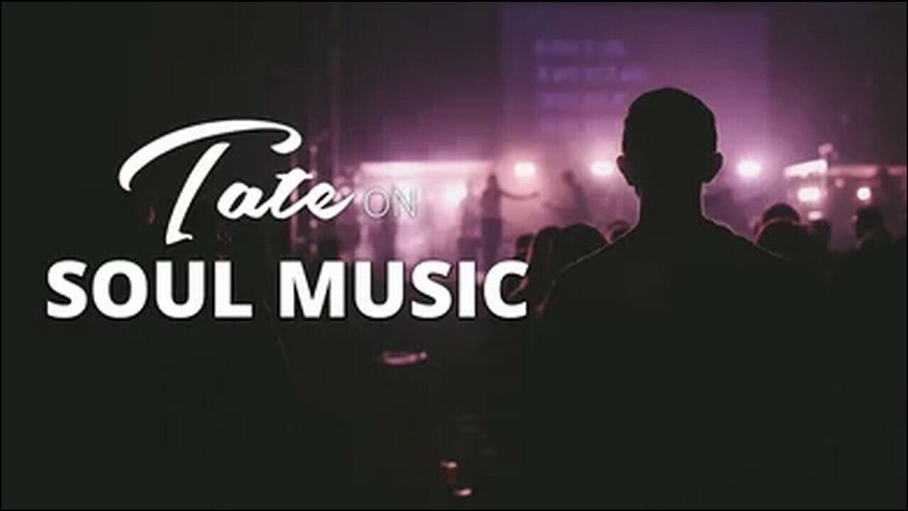 Andrew Tate on Soul Music | Episode #14