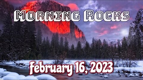 🌞 Morning Rocks - 2.16.23