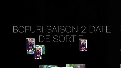 DATE DE SORTIE BOFURI SAISON 2