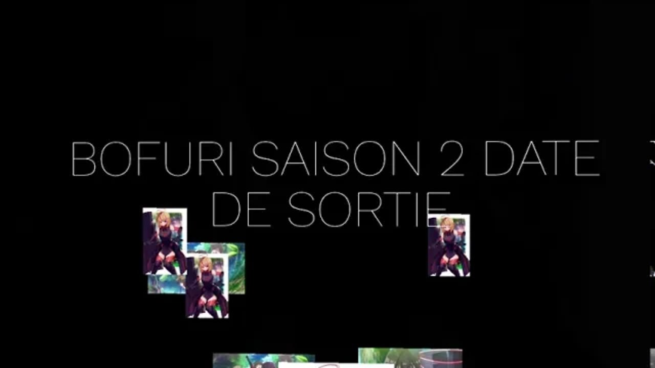 DATE DE SORTIE BOFURI SAISON 2