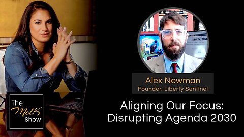 Mel K & Alex Newman | Aligning Our Focus: Disrupting Agenda 2030 | 5-14-24