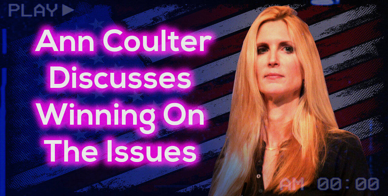 Ann Coulter Discusses Winning On The Issues