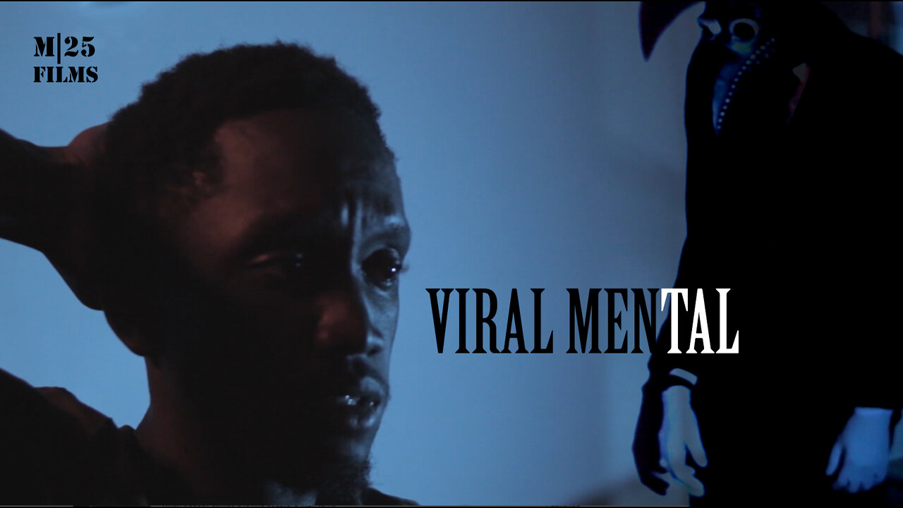 VIRAL MENTAL (2021) A COVID INSPIRED SHORTFILM