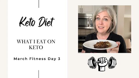 March Fitness Day 3 / What I Eat On Keto Under 20 Carbs / Let's Get Moving