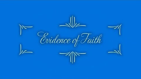 Evidence of Faith