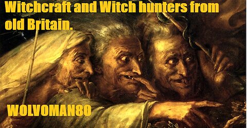 Witchcraft and Witch Hunters from old Britain. WOLVOMAN80 documentary