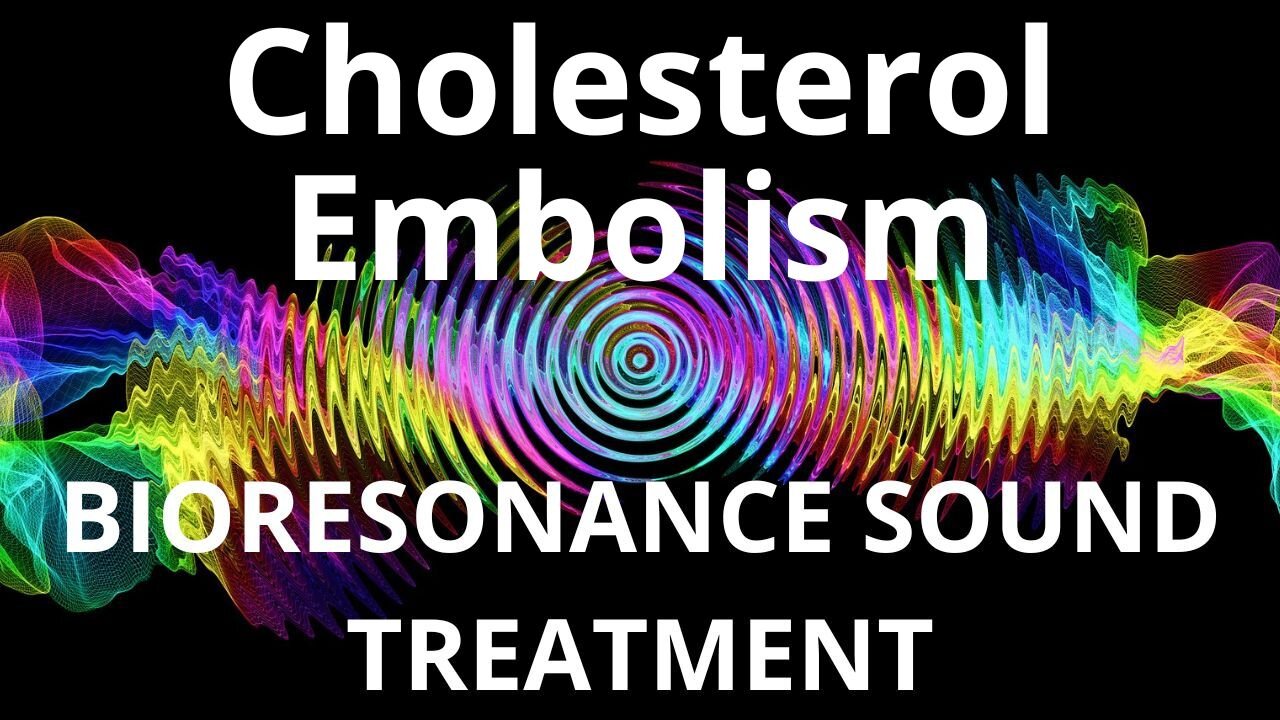 Cholesterol Embolism_Sound therapy session_Sounds of nature