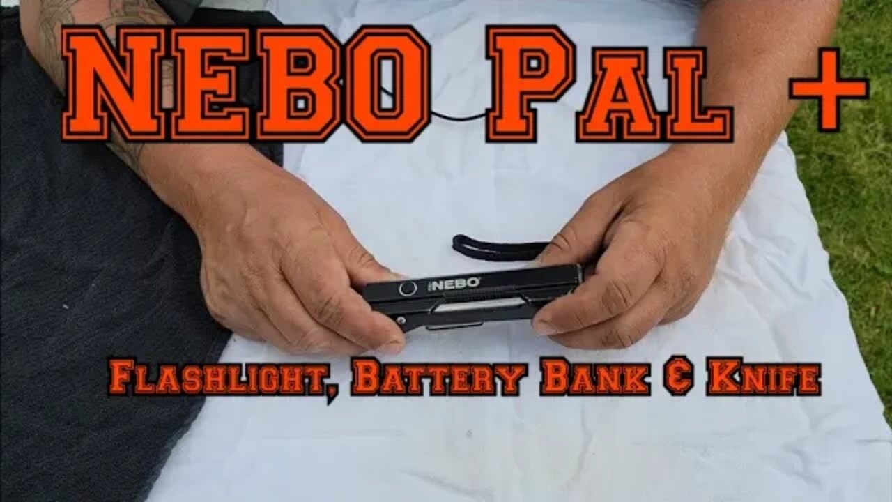 Nebo Pal + 3in1 Flashlight, Battery bank and Knife Review