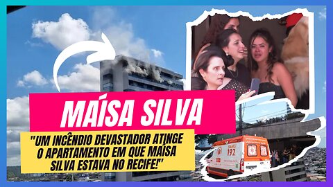Momentos de tensão: Maísa Silva é resgatada em meio ao fogo!