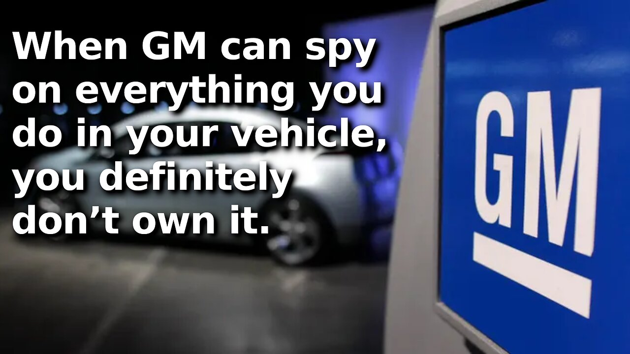 GM Caught Spying on Vehicle Owners and Selling Personal Data Without Consent