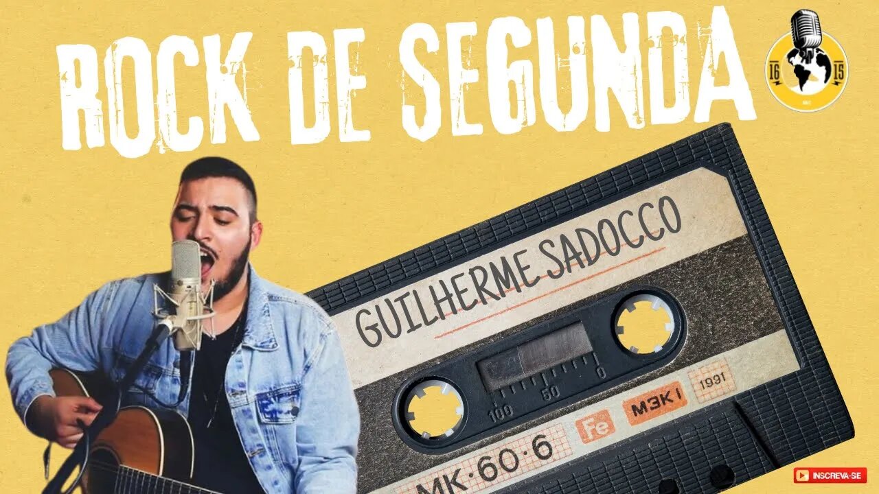 ROCK DE SEGUNDA - GUILHERME SADOCCO