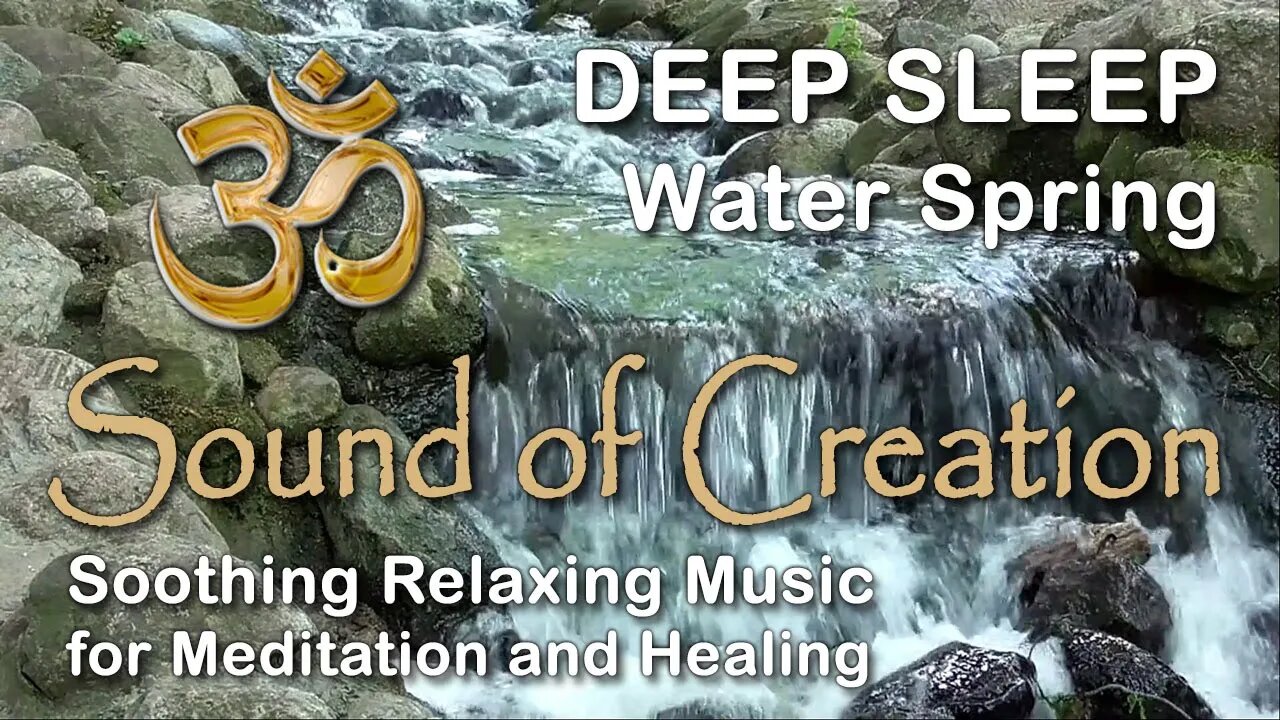 🎧 Sound Of Creation • Deep Sleep (27) • Fount • Soothing Relaxing Music for Meditation and Healing