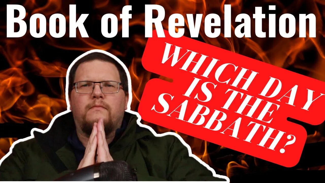 REVELATION Part 3 - Saturday OR Sunday??!!? (Rev. 1:9-20)