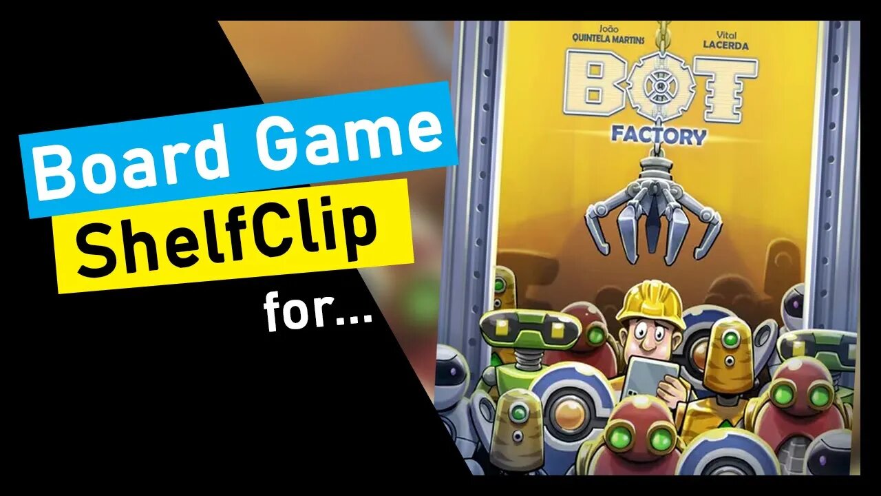🌱ShelfClips: Bot Factory (Short Board Game Preview)