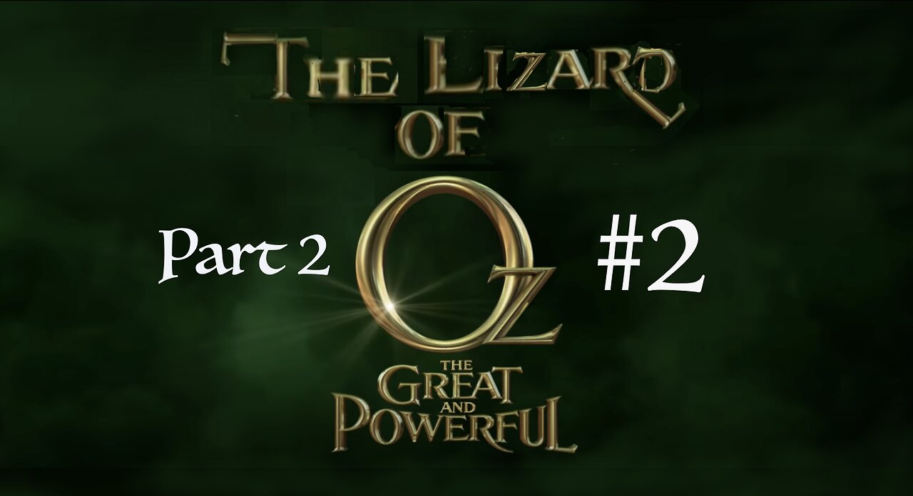 The Lizard of Oz - Part 2