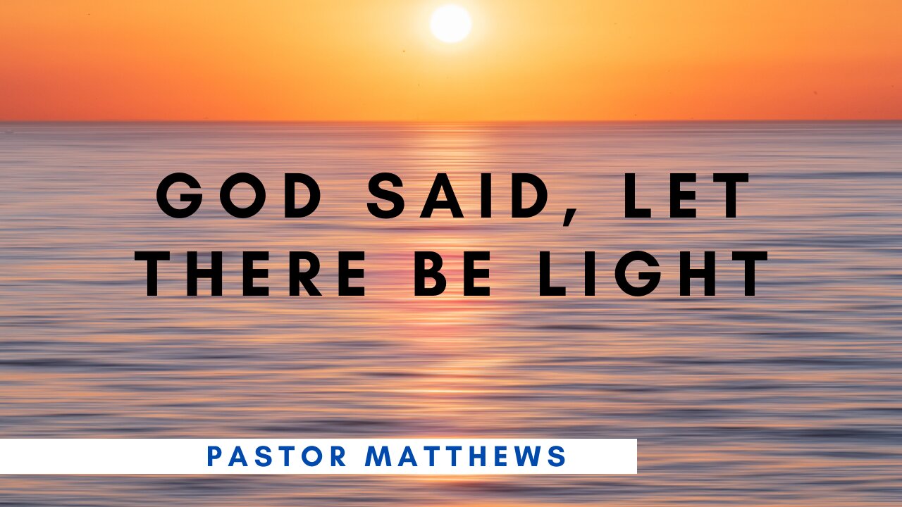 "God Said, Let There be Light" | Abiding Word Baptist