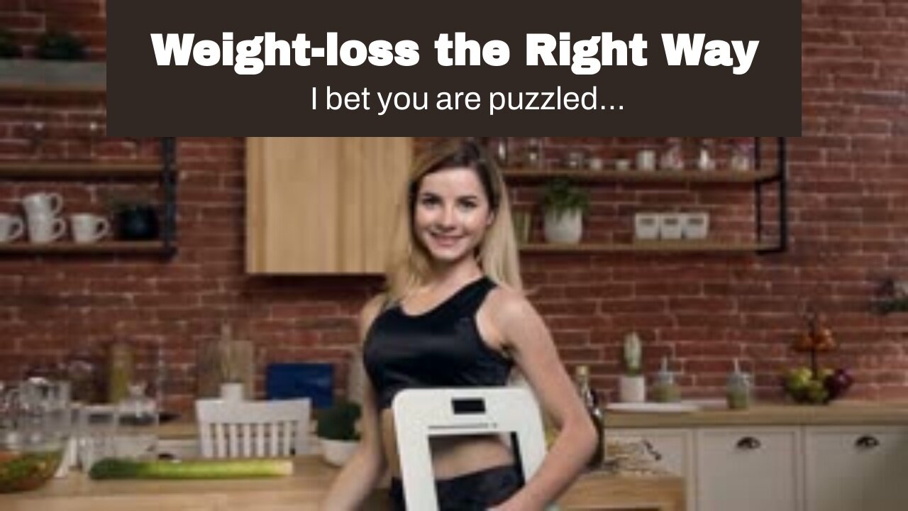 Weight-loss the Right Way