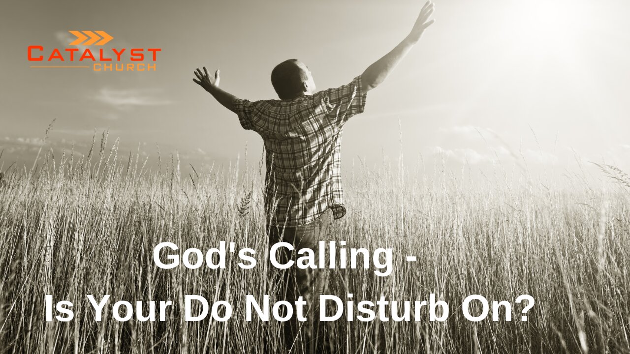 God's Calling - Is Your Do Not Disturb On?