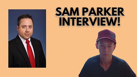 Sam Parker Interview: YouTube Would Ban This Stream!!