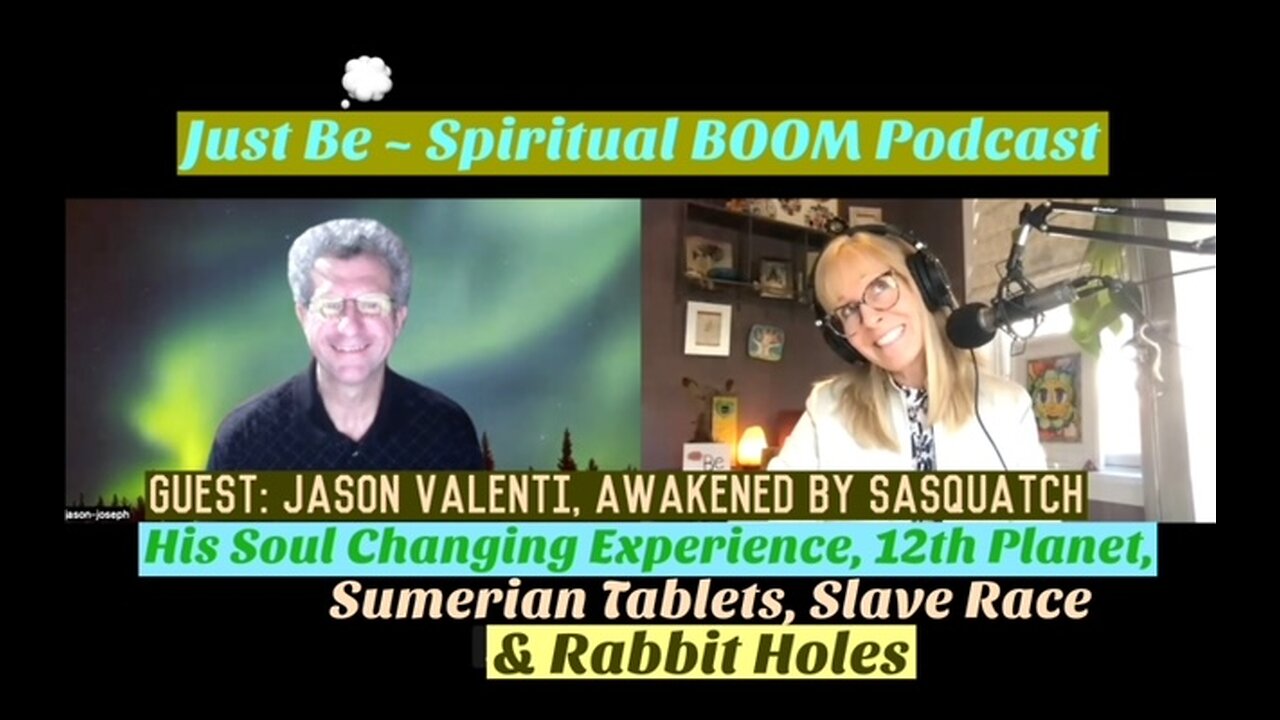 Just Be~Spir BOOM: Jason Valenti ~ Awakened by Sasquatch: The Experience, Slave Race & Rabbit Holes