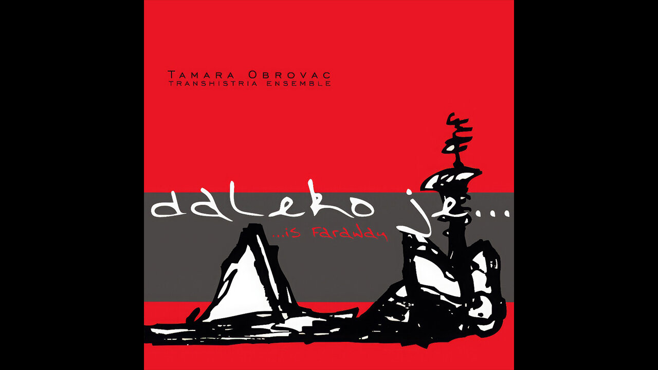 Tamara Obrovac Transhistria Ensemble - Daleko je